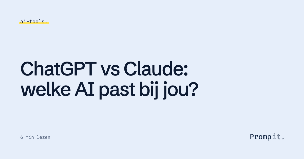 ChatGPT vs Claude: welke AI past bij jou?
